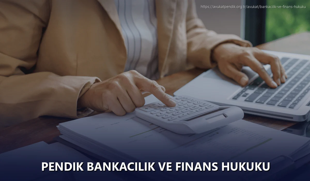 Pendik Bankacılık ve Finans Hukuku