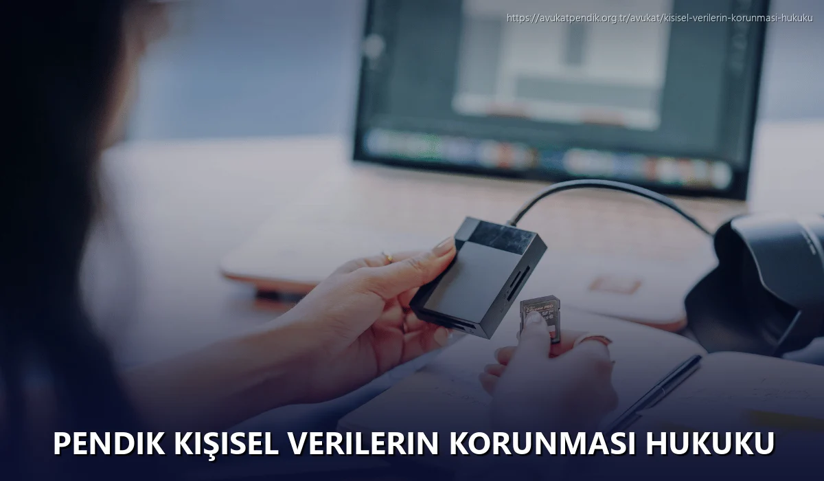 Pendik Kişisel Verilerin Korunması Hukuku