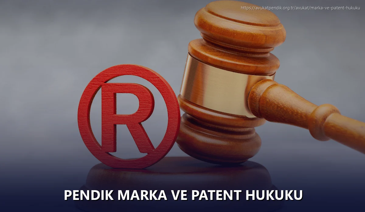 Pendik Marka ve Patent Hukuku