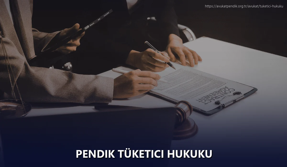 Pendik Tüketici Hukuku